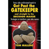 Get Past the Gatekeeper: And Straight to the Decision Maker