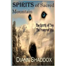 Spirits of Sacred Mountain: The Spirit of Two, the Power of One