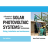 A Practical Guide to Solar Photovoltaic Systems for Technicians: Sizing, Installation and Maintenance