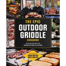 The Epic Outdoor Griddle Cookbook: Amazing Recipes for Griddles and Flattops