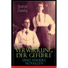 Verwirrung der Gefühle und andere Novellen: Der Stern über dem Walde, Die Liebe der Erika Ewald, Vergessene Träume, Geschichte in der Dämmerung, Angst
