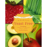 The All New Yeast Free Cooking: 7th Edition