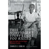 This Nonviolent Stuff'll Get You Killed: How Guns Made the Civil Rights Movement Possible