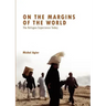 On the Margins of the World: The Refugee Experience Today