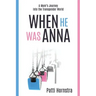 When He Was Anna: A Mom's Journey Into the Transgender World