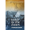 Cold is the Dawn: A Novel of Irish Exile and the Great Irish Famine