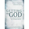 Getting to God: Preaching Good News in a Troubled World