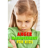 Anger Managerment for Kids: Perfect Gift for Holiday