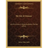 My Life At Oxmoor: Life On A Farm In Kentucky Before The War (1911)