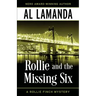 Rollie and the Missing Six: A Rollie Finch Mystery