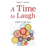 A Time to Laugh: Humor in the Bible
