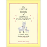 The Little Book of Alpaca Philosophy: A Calmer, Wiser, Fuzzier Way of Life