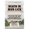 Death in Mud Lick: A Coal Country Fight Against the Drug Companies That Delivered the Opioid Epidemic