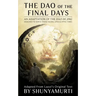 The Dao of the Final Days: An Adaptation of the Dao De Jing