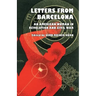 Letters from Barcelona: An American Woman in Revolution and Civil War