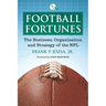Football Fortunes: The Business, Organization and Strategy of the NFL