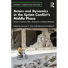 Actors and Dynamics in the Syrian Conflict's Middle Phase: Between Contentious Politics, Militarization and Regime Resilience