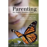 Parenting the Highly Sensitive Child: A Guide for Parents & Caregivers of ADHD, Indigo and Highly Sensitive Children