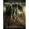 Mining for Michigan: The History of Mining along the Great Lakes and the Upper Peninsula