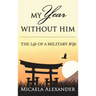 My Year Without Him: The Life of a Military Wife
