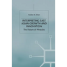 Interpreting East Asian Growth and Innovation