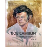 Bob Camblin N Compleat Workes: Ruminations About Life in The Late 20th Century VOL III