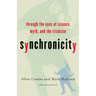 Synchronicity: Through the Eyes of Science, Myth, and the Trickster