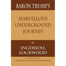 Baron Trump's Marvellous Underground Journey