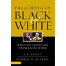 Preaching in Black and White: What We Can Learn from Each Other