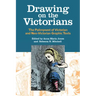 Drawing on the Victorians: The Palimpsest of Victorian and Neo-Victorian Graphic Texts