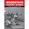 WCS - Woodstock Country School: A History of Institutional Denial (Revised Edition)