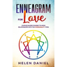 Enneagram For Love: Couples sacred journey to grow relationships with the 9 Personality types.