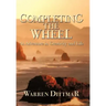 Completing the Wheel: An Adventure in Creativity and Life