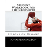 Student Workbook for The Crossover: Lessons on Demand