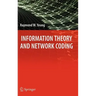 Information Theory and Network Coding