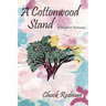 A Cottonwood Stand: A Novel of Nebraska