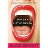 Big Sex Little Death