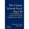 The Charles Schwab Stock Rip-Off: How Management Insiders Are Looting Stock Investors' Money