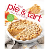 The Pie and Tart Collection: 170 Recipes for the Pie and Tart Baking Enthusiast