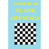 Game Play: Flank Openings
