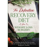 The Definitive Recovery Diet for Weight Loss Surgery for Health and Healing - With the Proven Benefits from the Alkaline Diet and Acid Reflux Diet For