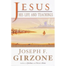 Jesus, His Life and Teachings