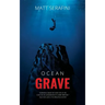 Ocean Grave: A Novel of Deep Sea Horror