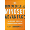 The Entrepreneurial Mindset Advantage: The Hidden Logic That Unleashes Human Potential