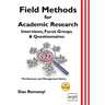 Field Methods for Academic Research: Interviews, Focus Groups & Questionnaires