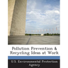 Pollution Prevention & Recycling Ideas at Work
