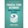 Financial Terms Dictionary - Trading Terminology Explained