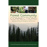 Forest Community Connections: Implications for Research, Management, and Governance