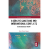 Coercive Sanctions and International Conflicts: A Sociological Theory