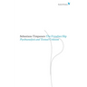 The Freudian Slip: Psychoanalysis and Textual Criticism